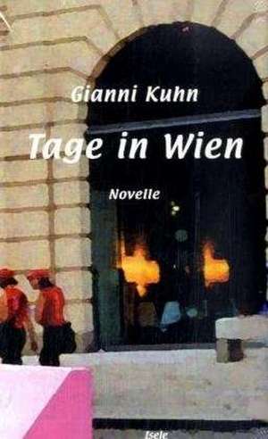 Tage in Wien de Gianni Kuhn