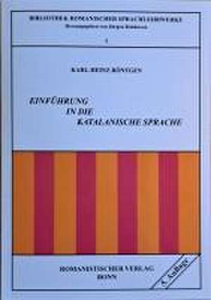 Einführung in die katalanische Sprache de Karl-Heinz Röntgen