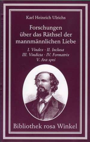 Forschungen über das Räthsel der mannmännlichen Liebe in zwölf Schriften. 4 Bände de Karl H. Ulrichs