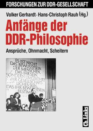 Anfänge der DDR-Philosophie 1945 - 1958 de Volker Gerhardt