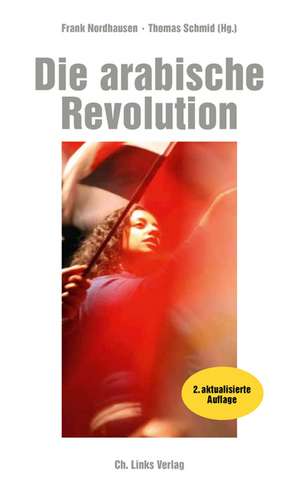 Die arabische Revolution de Thomas Schmid