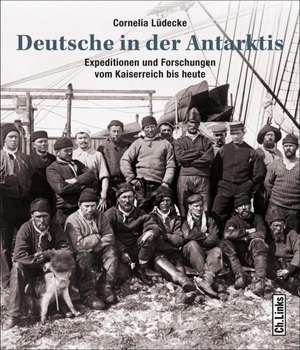 Deutsche in der Antarktis de Cornelia Lüdecke