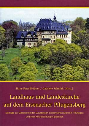 Landhaus und Landeskirche auf dem Eisenacher Pflugensberg de Hans-Peter Hübner