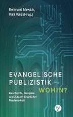 Evangelische Publizistik - wohin? de Reinhard Mawick