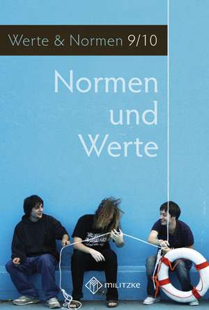 Normen und Werte. Klassen 9/10. Lehrbuch de Helge Eisenschmidt