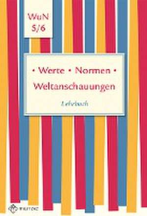 Werte . Normen . Weltanschauungen. Klassen 5/6. Lehrbuch. Niedersachsen de Silke Pfeiffer