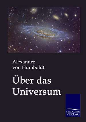 Über das Universum de Alexander Von Humboldt