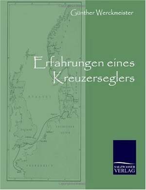 Erfahrungen eines Kreuzerseglers de Günther Werckmeister