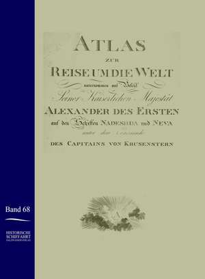 Atlas zur Reise um die Welt von Ivan Krusenstern in den Jahren 1803-1806 de Anonym Anonymus