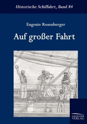 Auf großer Fahrt de Eugenie Rosenberger