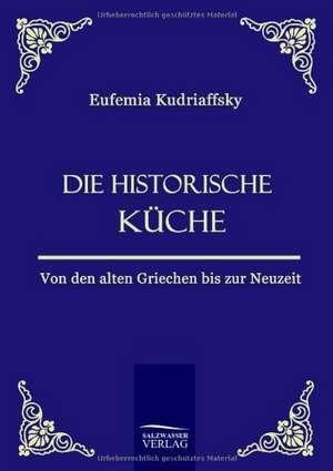 Die historische Küche de Eufemia von Kudriaffsky