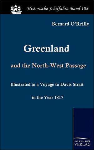 Greenland and the North-West Passage de Bernard O'Reilly