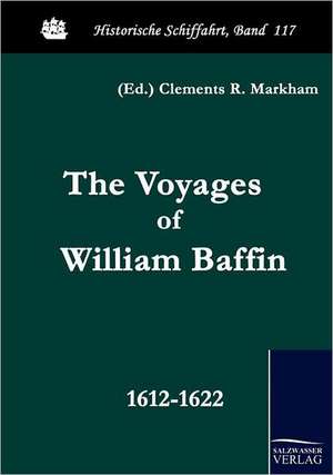 The Voyages of William Baffin de Clements R. Markham