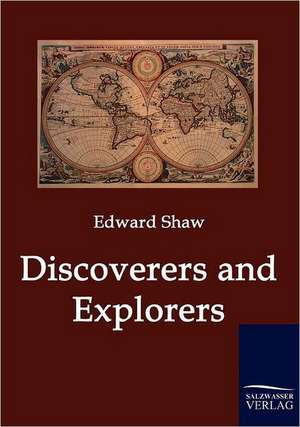 Discoverers and Explorers de Edward Shaw