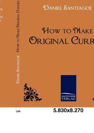 How to Make Original Curries de Daniel Santiagoe