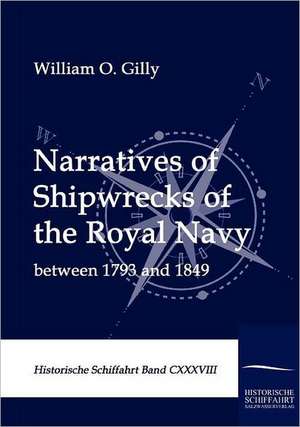 Narratives of Shipwrecks of the Royal Navy de William O. Gilly