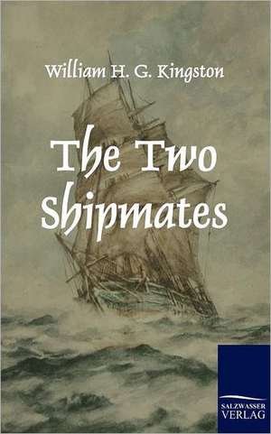 The Two Shipmates de William H. G. Kingston