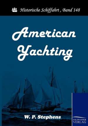 American Yachting de W. P. Stephens