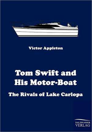 Tom Swift and His Motor-Boat de Victor Appleton