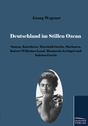 Deutschland im Stillen Ozean de Georg Wegener