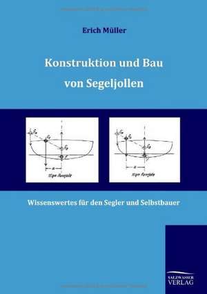 Konstruktion und Bau von Segeljollen de Erich Müller