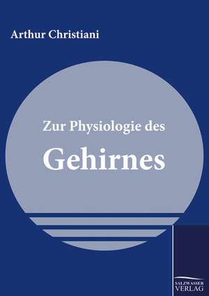 Zur Physiologie des Gehirnes de Arthur Christiani