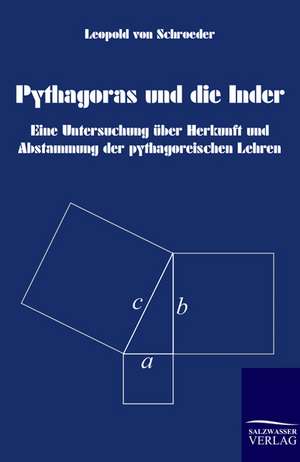 Pythagoras und die Inder de Leopold Von Schroeder