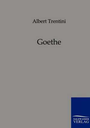 Goethe de Albert Trentini