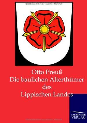 Die baulichen Alterthümer des Lippischen Landes de Otto Preuß