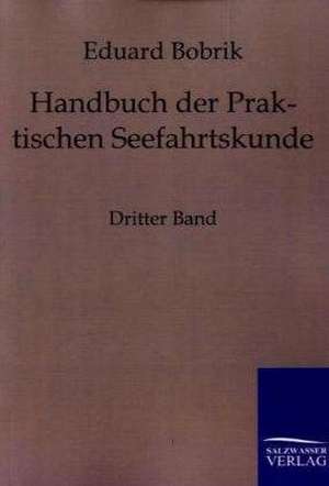 Handbuch der Praktischen Seefahrtskunde de Eduard Bobrik