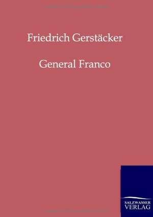 General Franco de Friedrich Gerstäcker