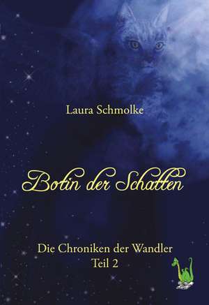 Schmolke, L: Chroniken der Wandler 2 Botin der Schatten