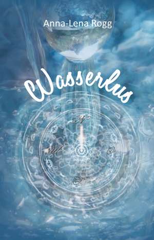 Wasserlus de Anna-Lena Rogg