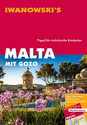 Malta mit Gozo und Comino - Reiseführer von Iwanowski de Annette Kossow