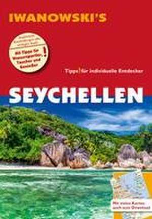 Seychellen - Reiseführer von Iwanowski de Stefan Blank