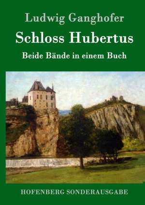 Schloss Hubertus de Ludwig Ganghofer