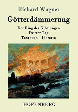 Götterdämmerung de Richard Wagner