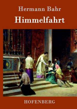 Himmelfahrt de Hermann Bahr