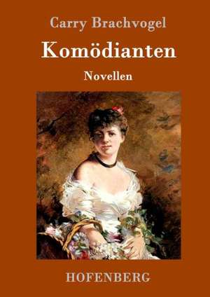 Komödianten de Carry Brachvogel