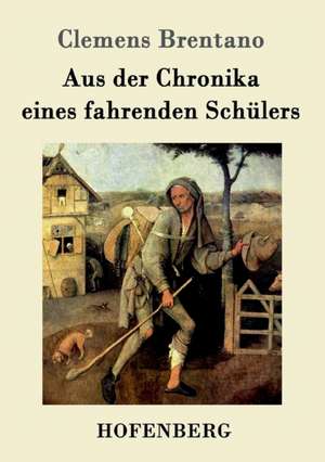 Aus der Chronika eines fahrenden Schülers de Clemens Brentano