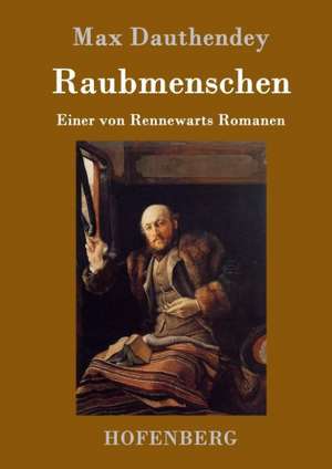 Raubmenschen de Max Dauthendey