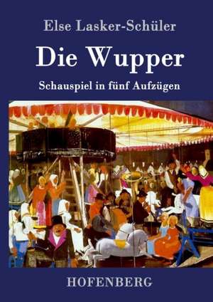 Die Wupper de Else Lasker-Schüler