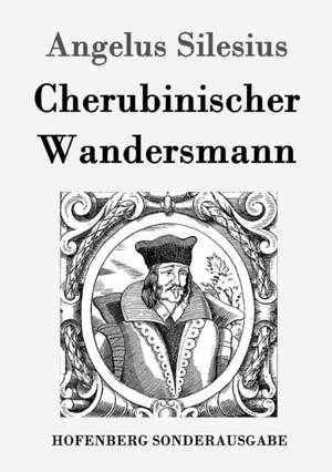 Cherubinischer Wandersmann de Angelus Silesius