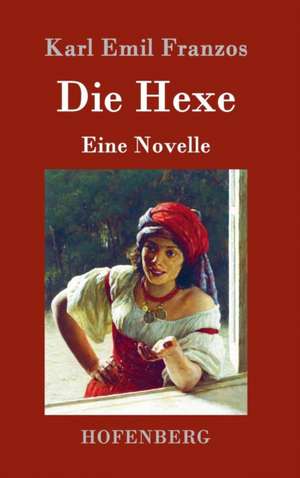 Die Hexe de Karl Emil Franzos