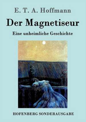 Der Magnetiseur de E. T. A. Hoffmann