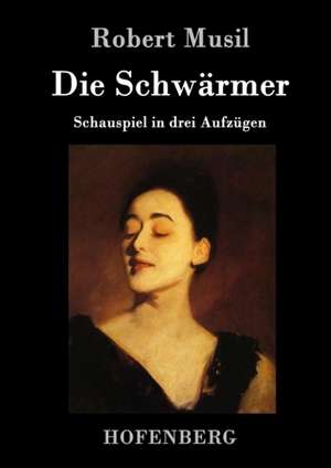 Die Schwärmer de Robert Musil