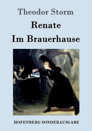 Renate / Im Brauerhause de Theodor Storm