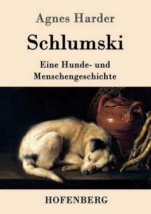 Schlumski de Agnes Harder