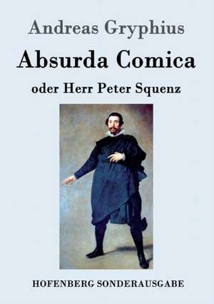 Absurda Comica de Andreas Gryphius