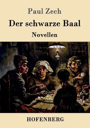 Der schwarze Baal de Paul Zech